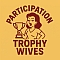 Participation Trophy Wives Team Logo