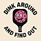 Dink Around And Find Out Team Logo