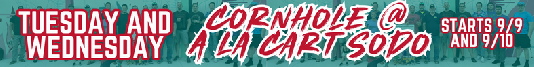 Cornhole - Tues/Weds A La Cart