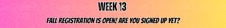 S25 League Week 13