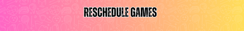 Reschedule