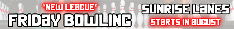 Friday Bowling *New*