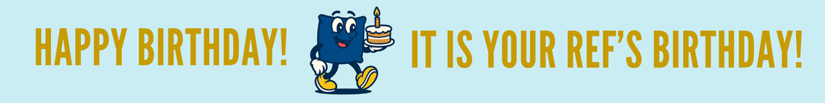 Ref Birthday