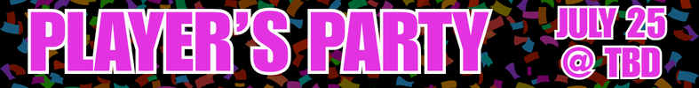 26.07.25 Event - Player's Party TBD